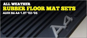 Audi B6 A4 1.8T All Weather Floor Mats