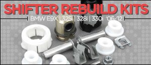 BMW E9x 325i/328i/330i Shifter Rebuild Kits