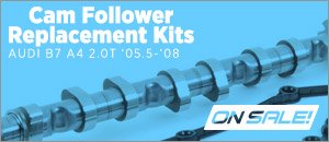 Audi B7 A4 2.0T Cam Follower Replacement Kit
