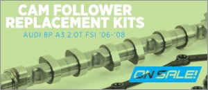 Audi 8P A3 2.0T FSI Cam Follower Replacement Kit