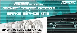 BMW E39 525i 528i GEOMET&reg; Rotors & Brake Service Kits