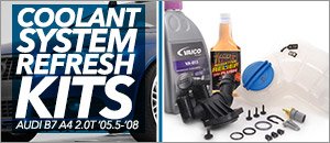 Audi B7 A4 2.0T Coolant System Refresh Kits