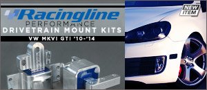 VW MKVI GTI Racingline Performance Drivetrain Mount Kit