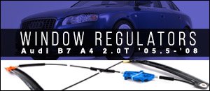 Audi B7 A4 2.0T URO Window Regulators