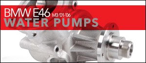 BMW E46 M3 Water Pumps