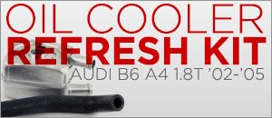 Audi B6 A4 1.8T ECS Oil Cooler Refresh Kit
