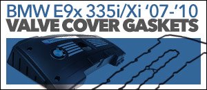BMW E9X 335i/Xi N54 Valve Cover & Gaskets