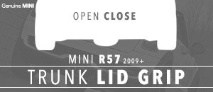 MINI R57 Trunk Lid Grip