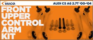 Audi C5 A6 Vaico Front Upper Control Arm Kit