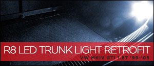 VW MKIV GTI 1.8T R8 LED Trunk Light Retrofit Kit