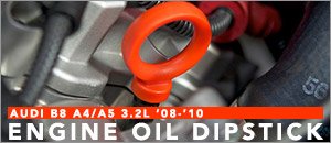 Audi B8 A4/A5 3.2L Engine Oil Dipstick