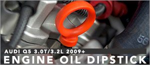 Audi Q5 3.0T/3.2L Engine Oil Dipstick