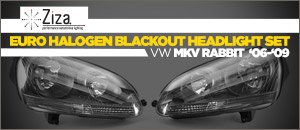 VW MKV Rabbit Ziza Euro Halogen Blackout Headlights