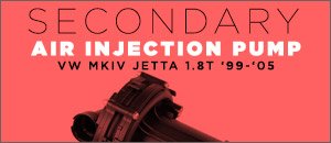 VW MKIV Jetta 1.8T Secondary Air Injection Pump
