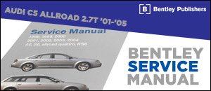 Audi C5 Allroad 2.7T Bentley Service Manual