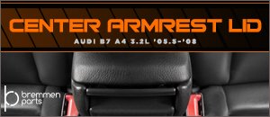 Audi B7 A4 3.2L Bremmen Parts Center Armrest Lid