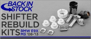 BMW E9X M3 Shifter Rebuild Kits