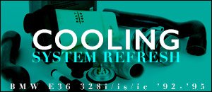 BMW E36 328i ECS Cooling System Maintenance Kits