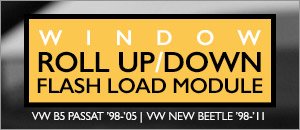 Passat B5/New Beetle Window Roll Up/Down Flash Module