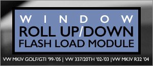 Window Roll Up/Down Flash Module for your VW