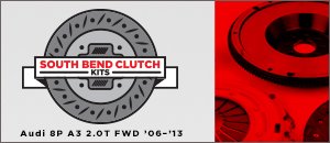 Audi 8P A3 2.0T FWD South Bend Clutch Kits