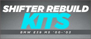 BMW E39 M5 Shifter Rebuild Kits