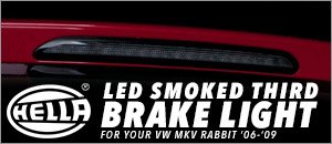 VW MKV Rabbit Hella Smoked LED Third Brake Light