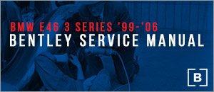 BMW E46 3 Series Bentley Service Manuals