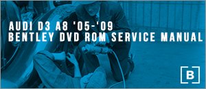 Audi D3 A8 Bentley DVD-ROM Service Manual