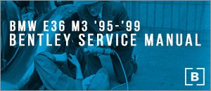 BMW E36 M3 Bentley Service Manuals