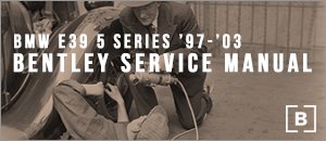 BMW E39 5 Series Bentley Service Manuals