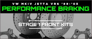 VW MKIV Jetta VR6 Stage 1 Performance Braking Options