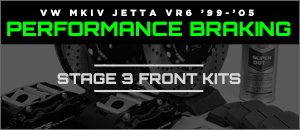 VW MKIV Jetta VR6 Stage 3 Performance Braking Options