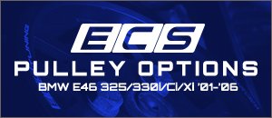 BMW E46 325/330 ECS Pulley Options
