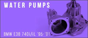 BMW E38 740i/iL Water Pumps