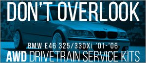 BMW E46 325/330Xi AWD Drivetrain Service Kits