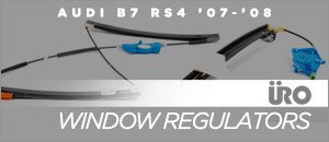 Audi B7 RS4 URO Window Regulators