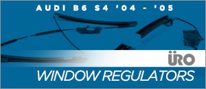 Audi B6 S4 URO Window Regulators