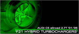 Audi C5 allroad 2.7T FrankenTurbo F21 Hybrid Turbos