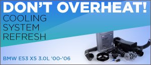 BMW E53 X5 3.0L Cooling System Refresh Kits