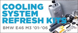 BMW E46 M3 Cooling System Refresh Kits