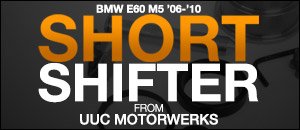 BMW E60 M5 UUC Ultimate Short Shifter