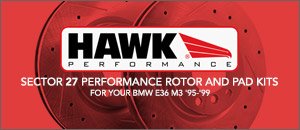 BMW E36 M3 Hawk Sector 27 Performance Brake Kits