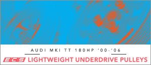 Audi MKI TT 180hp ECS Lightweight Underdrive Pulleys