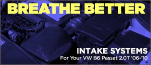 Volkswagen B6 Passat 2.0T Intake Systems
