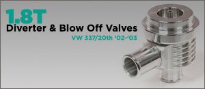 VW 337/20th Performance Diverter & Blow Off Valves