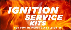 Mercedes-Benz CLS500 Ignition Service Kits