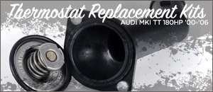 Audi MKI TT 180HP Thermostat Replacement Kits