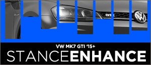 VW MK7 GTI StanceEnhance Options