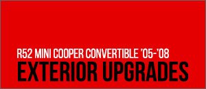 Exterior Upgrades for your R52 MINI Cooper Convertible